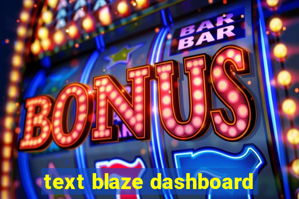 text blaze dashboard